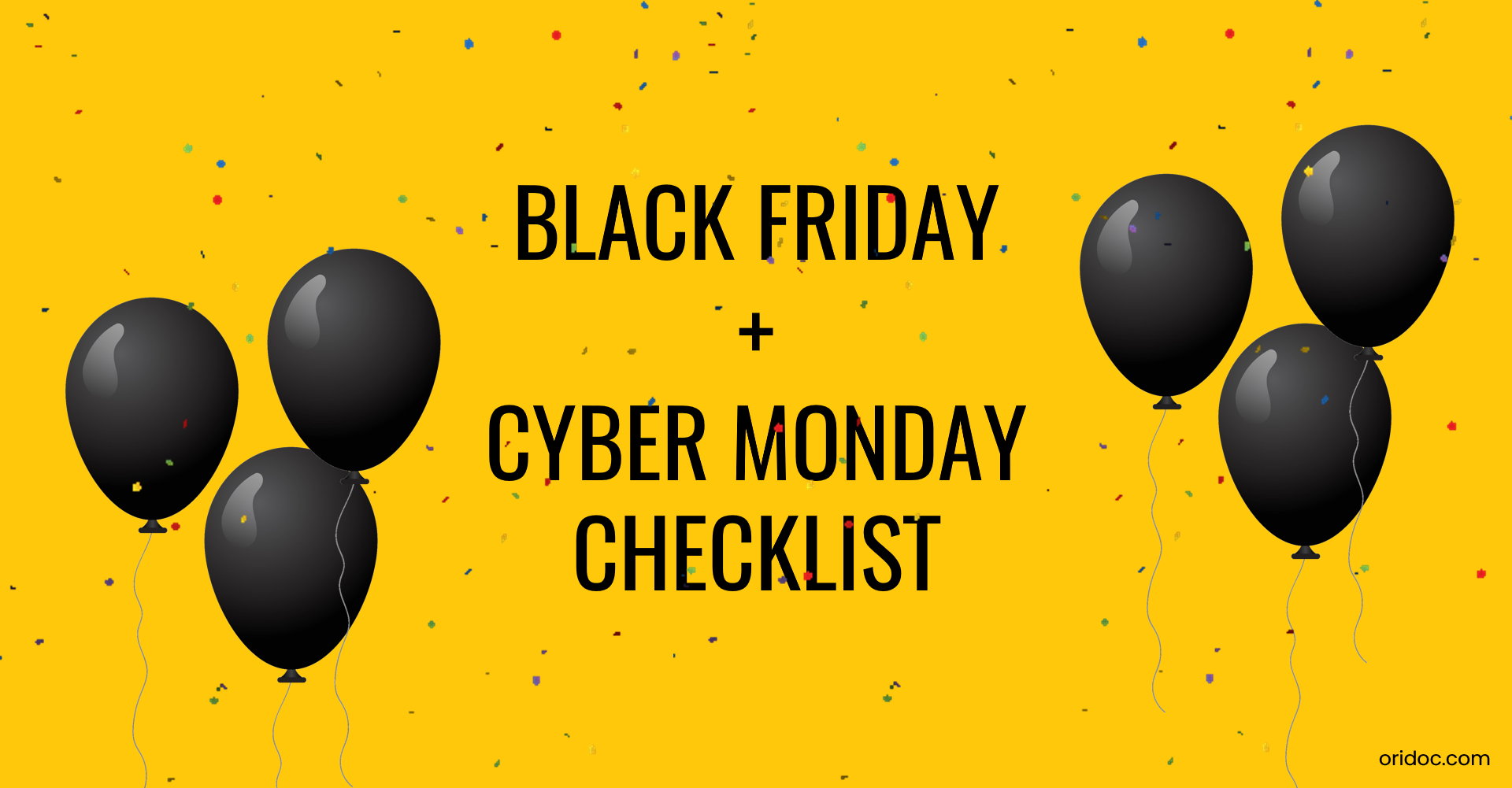 The Untimate Black Friday and Cyber Monday Checklist Oridoc